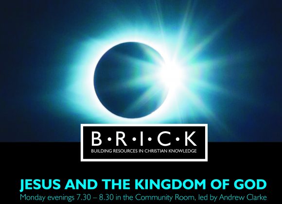 BRICK – The Kingdom of God Wk1